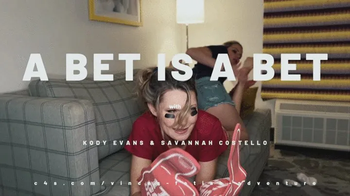 A Bet is A Bet - Kody Evans & Savannah Costello