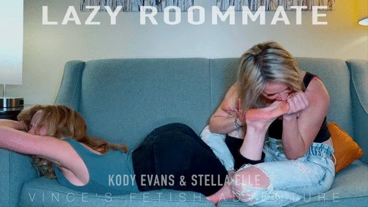 Lazy Roommate - Kody Evans & Stella Elle