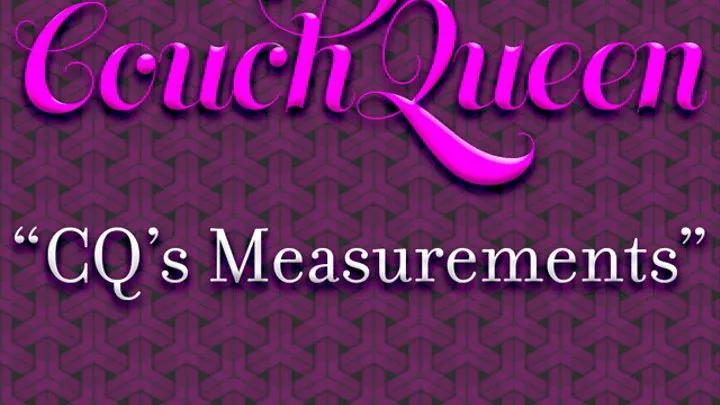 CQ's Measurements