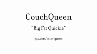 Big Fat Quickie