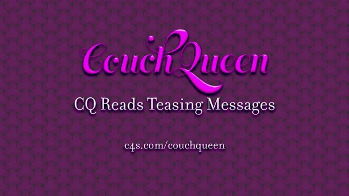 CQ Reads Teasing Messages