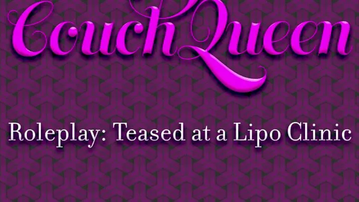 Roleplay: Teased at Lipo Clinic