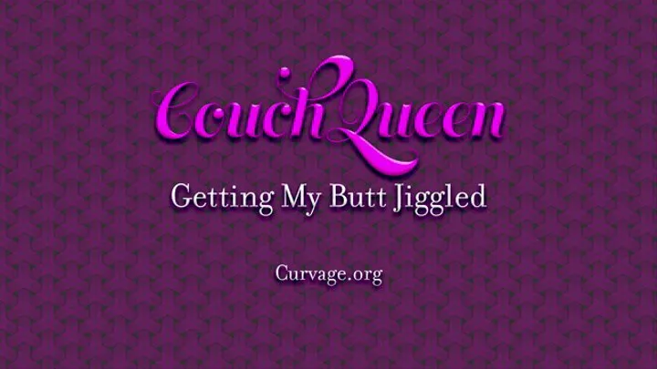 Getting My Butt Jiggled