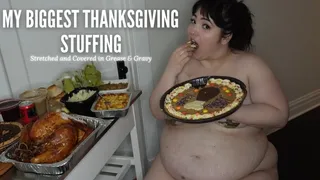 My Biggest Thanksgiving Stuffing: Stretched and Covered in Grease & Gravy