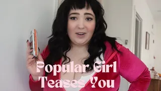 Popular Girl Teases You