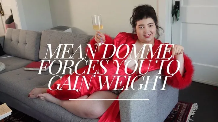 Mean Domme Makes You Gain Weight