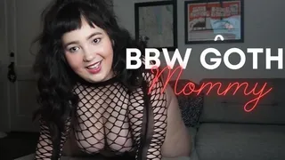 Big Fat BBW Goth Step-mommy