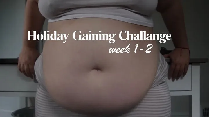 Holiday Gaining Challenge/ Week 1-2