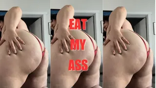 EAT MY FAT ASS!