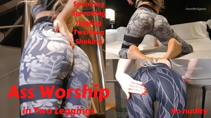 Ass Worship, Jiggling, Twerking, Shaking and Spanking in Two Different Leggings