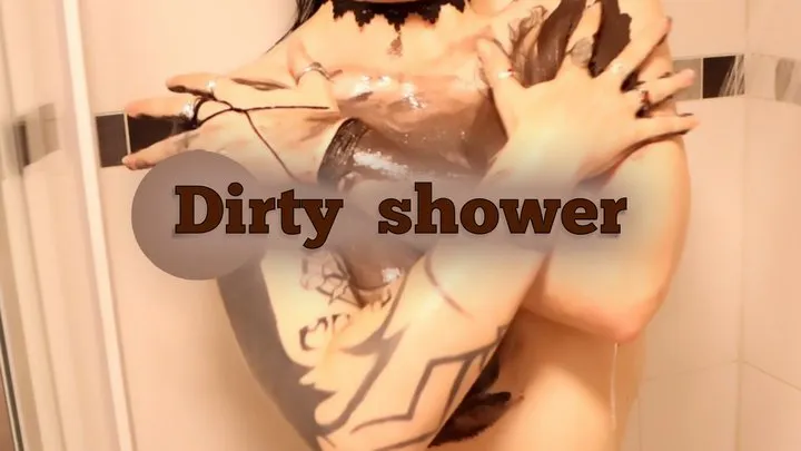 Dirty shower