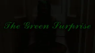 The Green Surprise