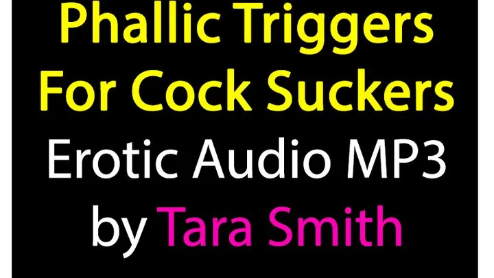 Phallic Trigger Words For Cock Suckers