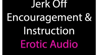 Jerk Off Instruction & Encouragement Erotic Audio by Tara Smith JOI