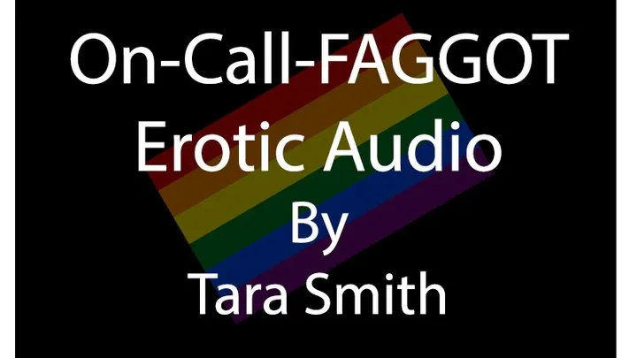 On-Call-FAGGOT Sissy Training Erotic Audio by Tara Smith
