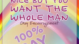 Cock Is Nice But You Want The Whole Man Gay Encouragement Erotic Audio Only Tara Smith