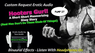 Hooters Gurl! A Short Short Mesmerizing Sissy Audio Story by Tara Smith