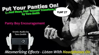 Put Your Panties On Sissy! Mesmerizing Erotic Audio Femme Transformation