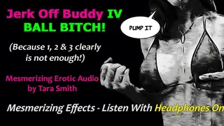 Jerk Off Buddy IV - Ball Bitch Homoerotic Audio Story by Tara Smith