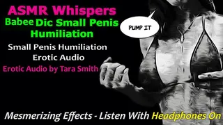 No Pussy For You Babee Dic Small Penis Humiliation ASMR Whispers Erotic Audio by Tara Smith