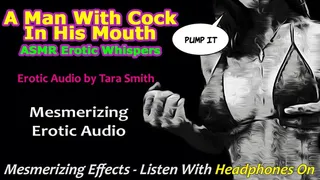 A Man With Cock In His Mouth ASMR Mesmerizing Femdom Erotic Audio by Tara Smith Encouragement