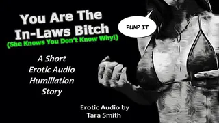 You Are The In-Laws Bitch SPH Small Penis Humiliation Erotic Audio Story by Tara Smith