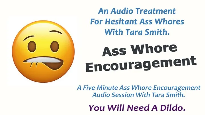 Anal Sex Encouragement For Hesitant Ass Whores Erotic Audio Treatment by Tara Smith