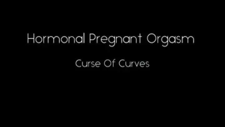 Hormonal Pregnant Orgasm