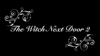 The Witch Next Door 2