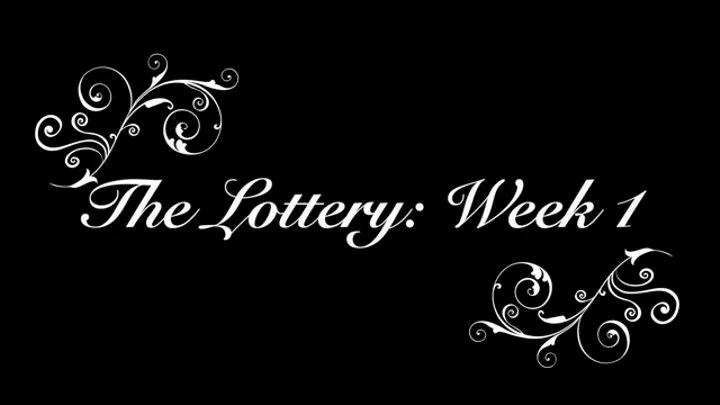 The Lottery: Week 1