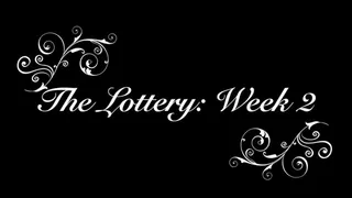 The Lottery: Week 2