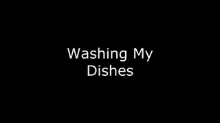 Washing My Dishes
