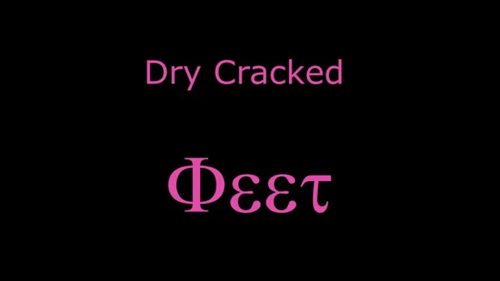 dry C R A C K E D feet