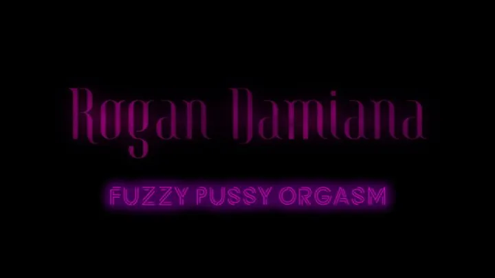 Fuzzy Pussy Orgasm