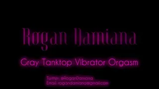 Gray Tanktop Vibrator Orgasm