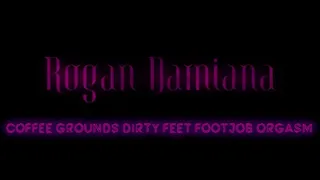 Coffee Grounds Dirty Feet Footjob Orgasm