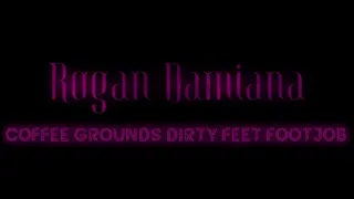 Coffee Grounds Dirty Feet Footjob