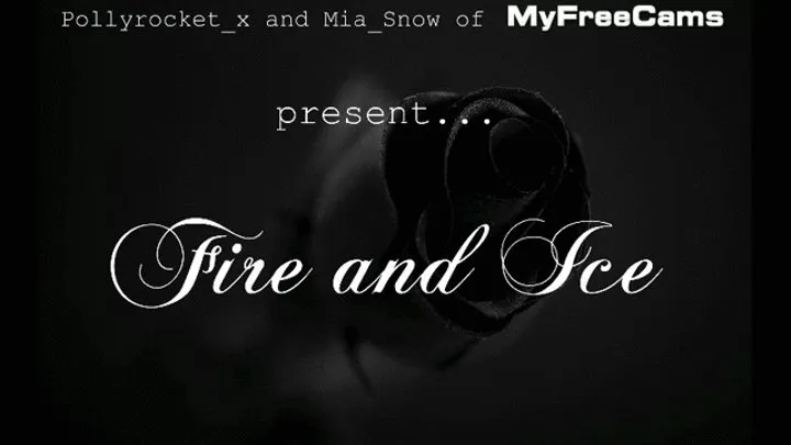 Fire And Ice with Mia Snow