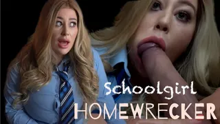 Schoolgirl HOMEWRECKER