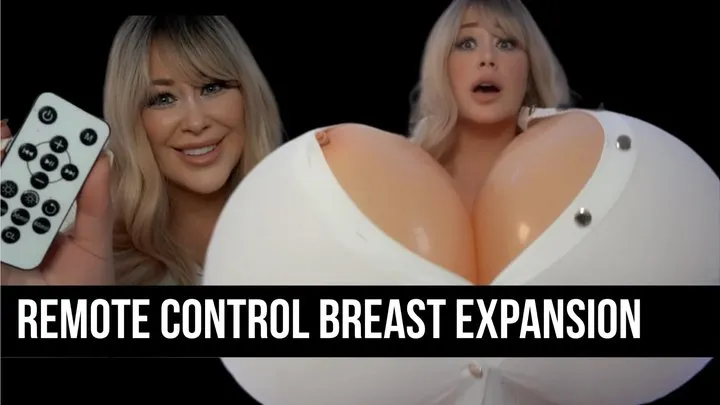 Remote Controlled Huge Breast Expansion