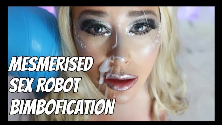 Mesmerised Sex Robot Bimbofication