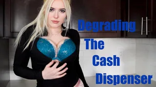 Degrading The Cash Dispenser