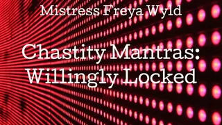 Chastity Mantras: Willingly Locked [AUDIO - 6:40]