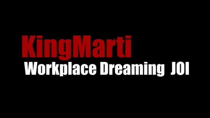 Workplace Dreaming - Boss Tells You To Stroke For Him JOI