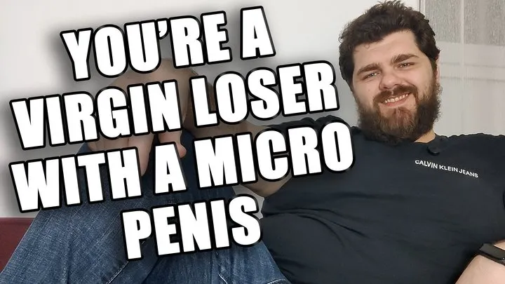 Pathetic Virgin Loser: Tiny Dick Mocked in Brutal Roast