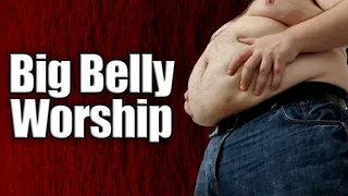 Big Belly Worship