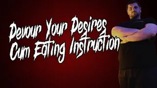 Devour Your Desires: Cum Eating Instruction