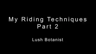 My Riding Techniques Part 2