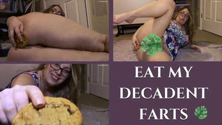 Eat My Decadent Farts