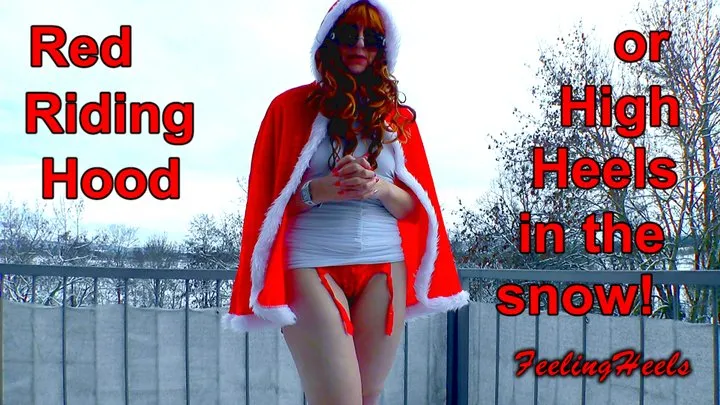 Red Riding Hood - starring: Vicky Heely - Episode 1 - Part 1 - FHD - REMASTERED - High Heels in Snow Makeup Lipstick Nylons Costume Toe Wiggling Spreading - - MP4